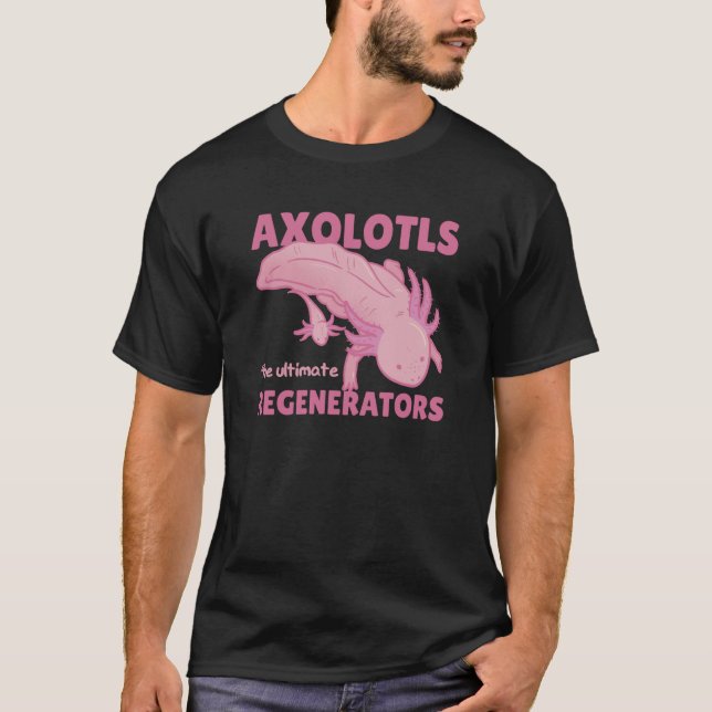T-shirt Axolotls Les Régénérateurs Ultimes Cute Axolotl (Devant)