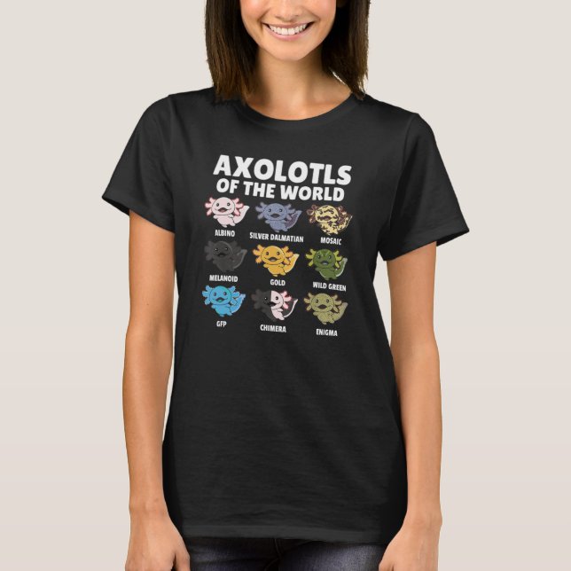 T-shirt Axolotls Of The World Salamander Humor Sarcastic F (Devant)