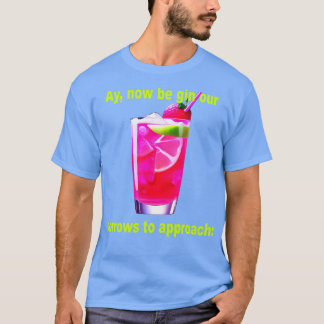 T-shirt Ay Soyez Maintenant Gin Nos Douleurs D'Approche De