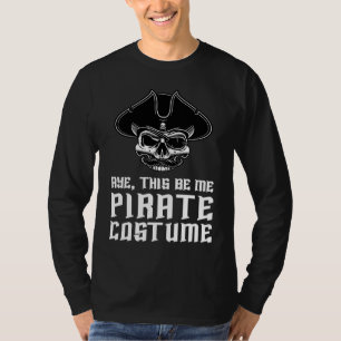 T-shirt Aye Ceci Est Mon Costume De Pirate Crâne De Boucan