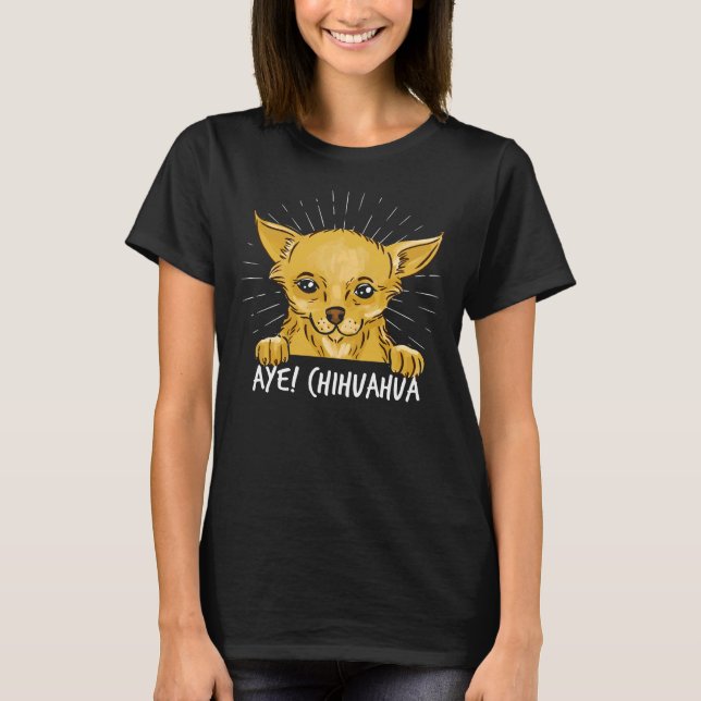 T-shirt Aye Chihuahua (Devant)