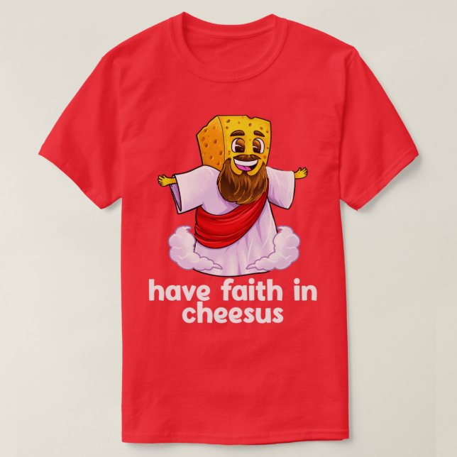 T-shirt Ayez foi en Cheesus Jésus Christ Chees chrétiens (Design devant)