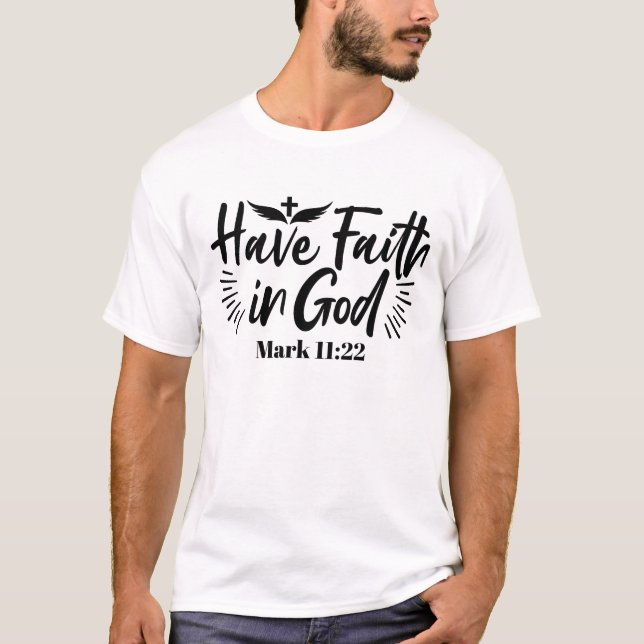T-shirt Ayez foi en Dieu Mark 11:22 Citation Inspirationne (Devant)
