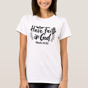 T-shirt Ayez foi en Dieu Mark 11:22 Citation Inspirationne