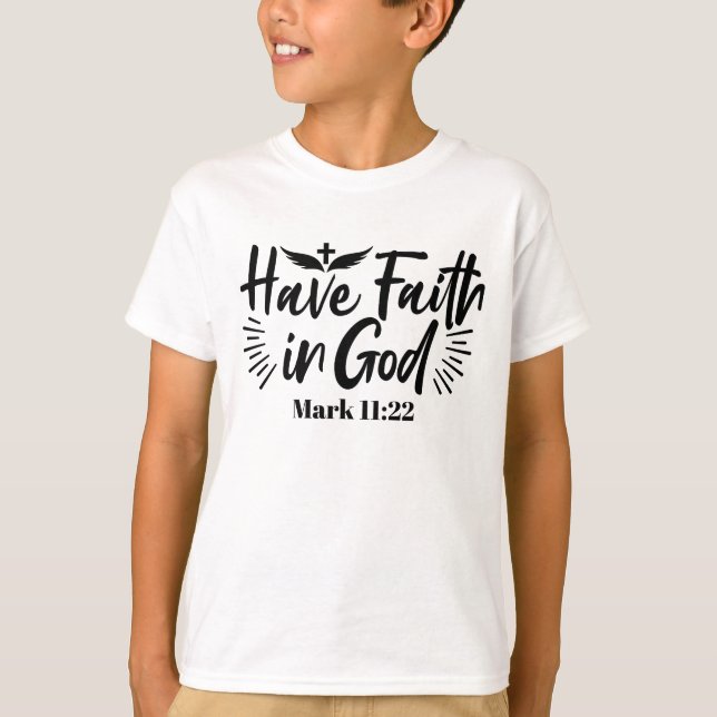 T-shirt Ayez foi en Dieu Mark 11:22 Citation Inspirationne (Devant)