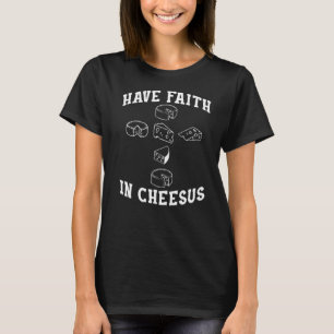 T-shirt Ayez Foi En Fromage Cheesus Jesus Pun Religion Ar