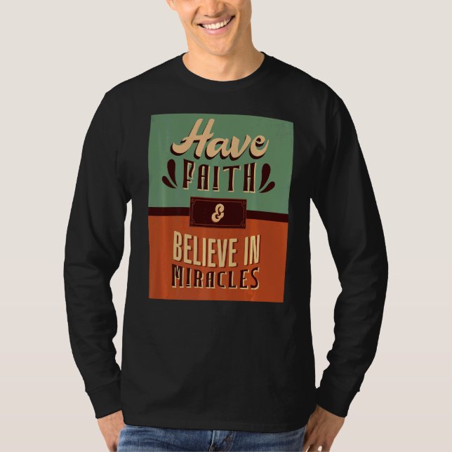 T-shirt Ayez Foi Et Croire En Miracles Inspirant Christi (Devant)