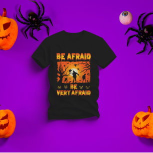 T-shirt ayez peur d'avoir très peur - effrayant cadeau d'H