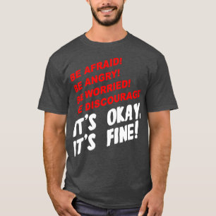 T-shirt Ayez Peur D'Être En Colère Soyez Inquiets Décourag