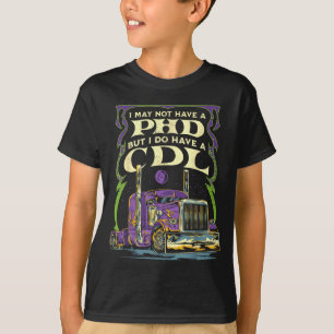 T-shirt Ayez un conducteur de camion Cdl mai