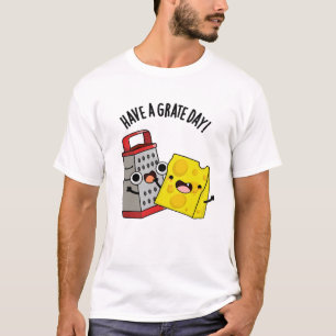T-shirt Ayez Un Jour De Gratte Drôle Pun Au Fromage