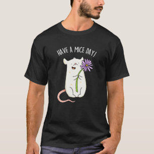 T-shirt Ayez Un Jour De Souris Drôle Pun De Souris