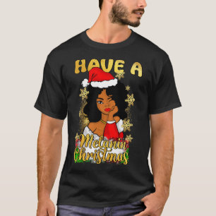 T-shirt Ayez un Noël à la mélanine Reine afro-américaine B