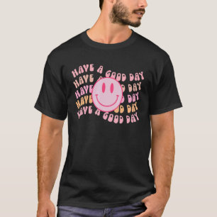 T-shirt Ayez une bonne journée Visage souriant rose Esthét