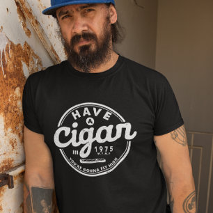 T-shirt Ayez une citation drôle de cigar Vintage