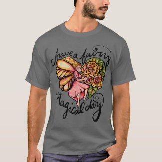 T-shirt Ayez une Fée Magique DayT-Shirt
