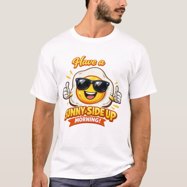 T-shirt Ayez une matinée à l'œuf au plat (Devant)