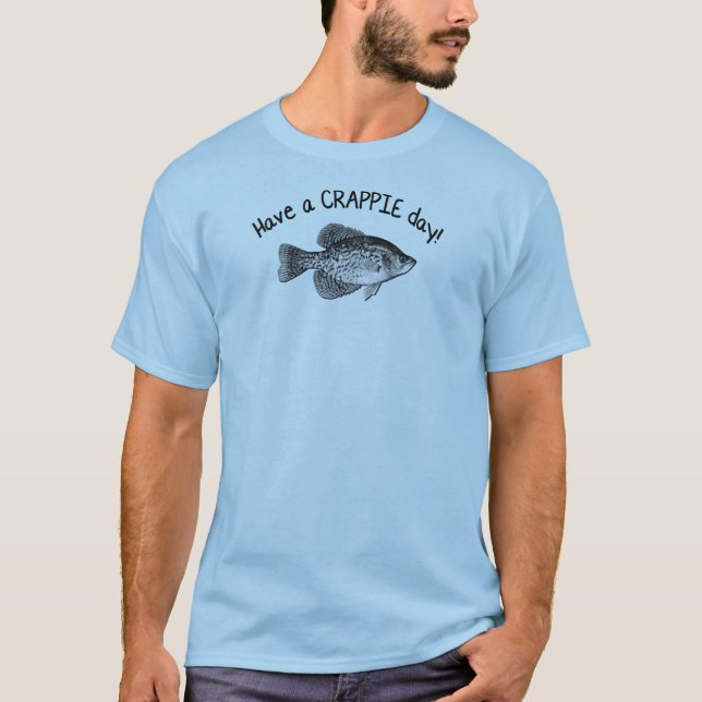 T-SHIRT "AYEZ UNE PÊCHE DE CRAPET DE JOUR DE CRAPET" - (Devant)