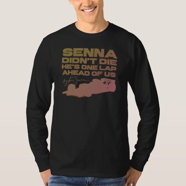 T-shirt Ayrton Senna n'est pas morte, il est un tour devan (Devant)