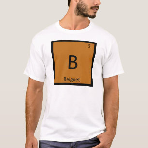 T-shirt B - Beignet Apéritif Chimie Tableau Périodique