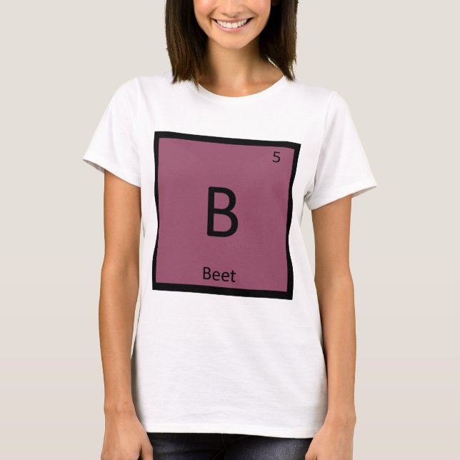 T-shirt B - Chimie légume betterave symbole du tableau pér (Devant)