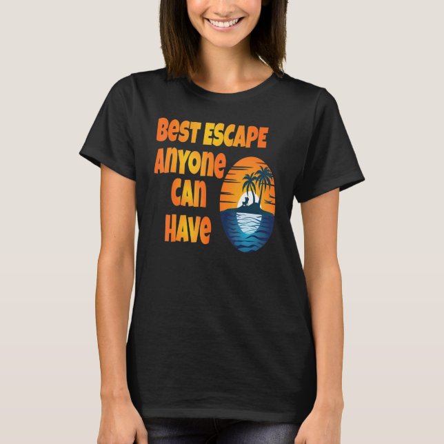 T-shirt B E A C H Meilleur Échapper N'Importe Qui Peut Avo (Devant)