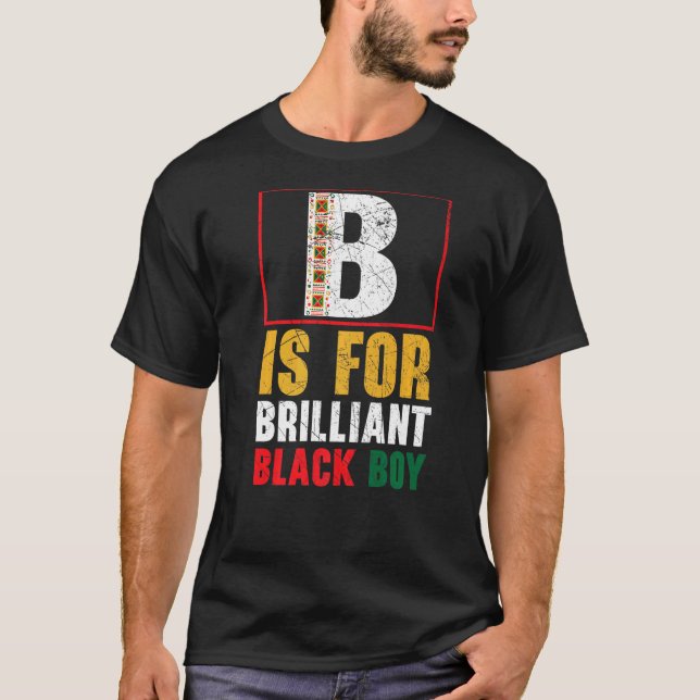 T-shirt B Est Pour Brillier Black Boy Black Histoire Mois  (Devant)