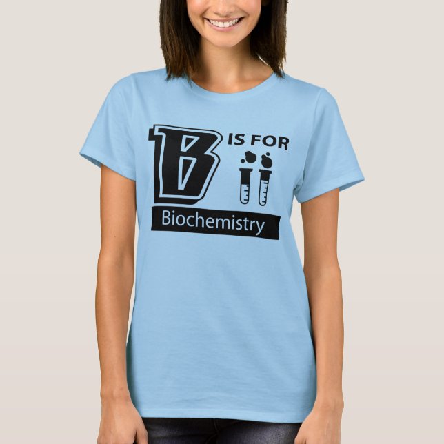 T-shirt B est pour la biochimie (Devant)