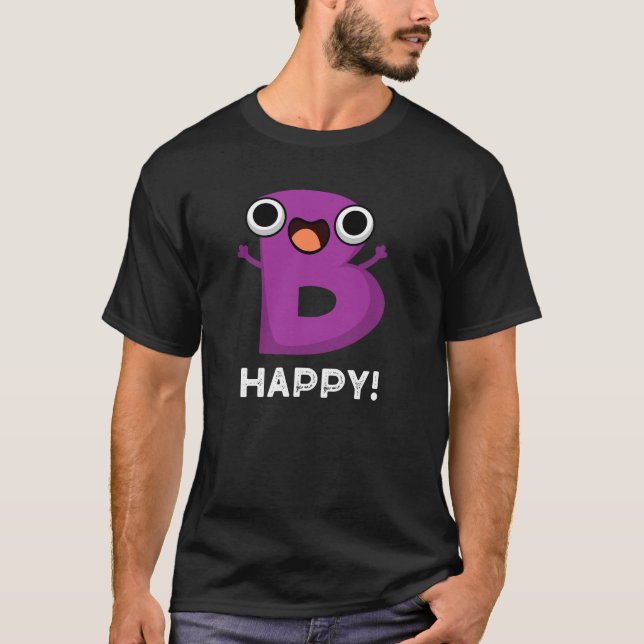 T-shirt B Happy Funny Alphabet Pun Dark BG (Devant)