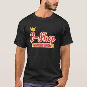 T-shirt B Shop Harmony Singer Barbershop Quartet Singer