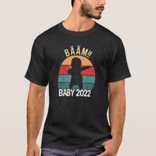T-shirt Bääm Baby 2022 Tanzen Dab Pregnancy Expectant Moth