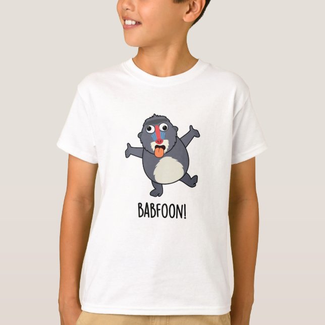 T-shirt Bab-foon Funny Baffoon Baboon Pun (Devant)