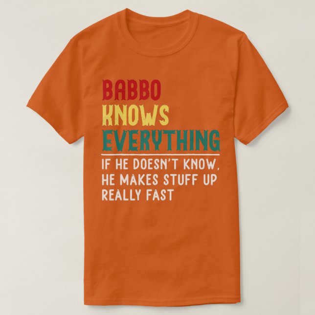 T-shirt Babbo sait tout le cadeau de jour Père Babbo (Design devant)