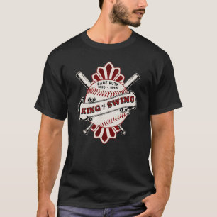 T-shirt Babe Ruth King of Swing - Ne laissez jamais la cit