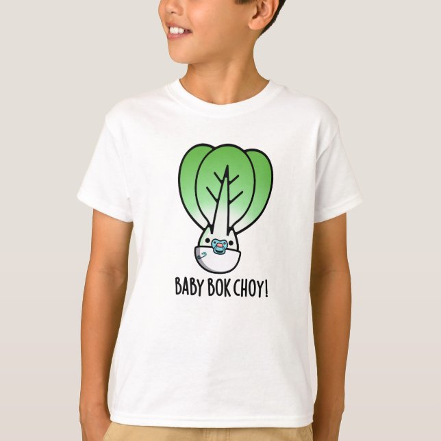 T-shirt Baby Bok Choy Funny Veggie Pun (Devant)
