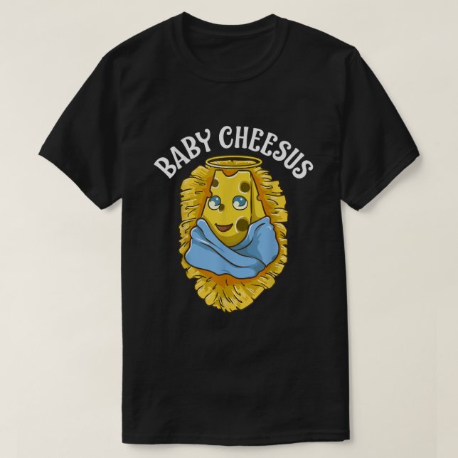 T-shirt Baby Cheesus Christmas Christ Jesus Cheese Christi (Design devant)