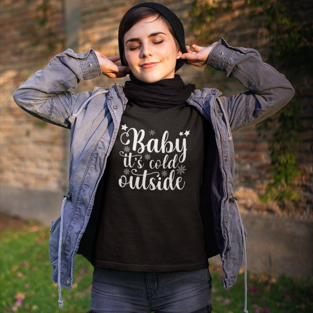 T-shirt Baby its cold Outside Cute Christmas Women's (Créateur téléchargé)