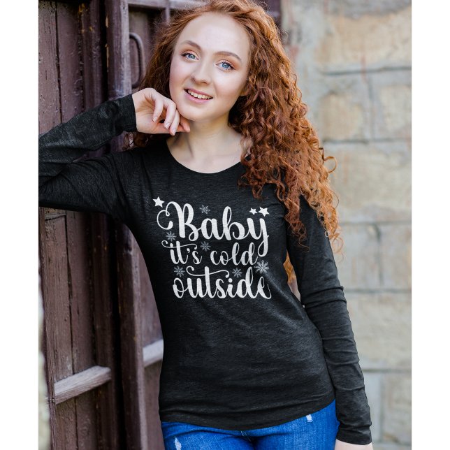 T-shirt Baby its cold Outside Cute Christmas Women's (Créateur téléchargé)