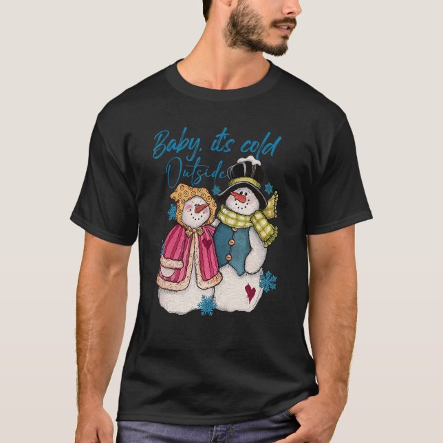 T-shirt Baby It's Cold Outside Snowman Winter (Devant)
