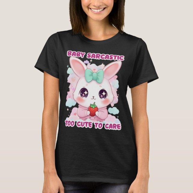 T-shirt Baby Sarcastic Too Cute To Care Pastel Aesthetic  (Devant)