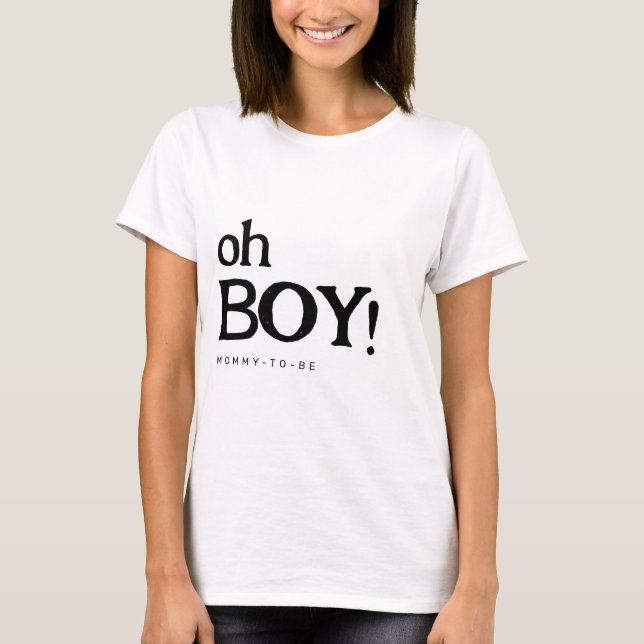 T-shirt Baby shower Oh Boy pour Maman-to-be (Devant)