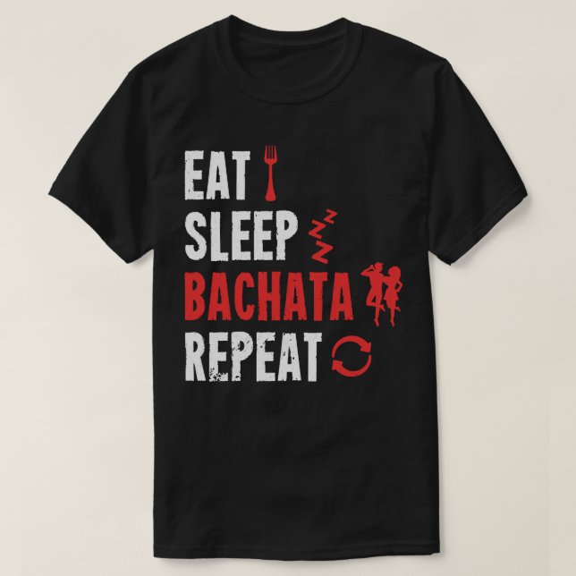 T-shirt Bachata Danse Manger Dormir Bachata Répéter Pullov (Design devant)