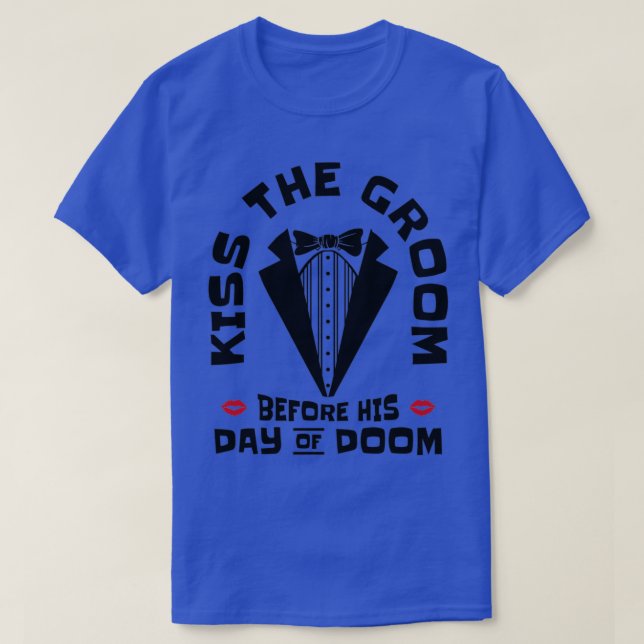 T-shirt Bachelor Wedding Day Doom Kissing Groom 1 (Design devant)