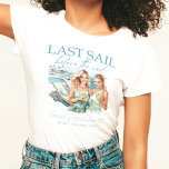 T-shirt Bachelorette de croisière Dernière voile personnal<br><div class="desc">Aquarelle Bachelorette Party de croisière T-shirt personnalisé. Design élégant et moderne. Les produits correspondants se trouvent dans la collection Cruise Bachelorette Party.</div>
