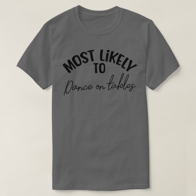T-shirt Bachelorette Femme De Mariée Drôle Le Plus Probabl (Design devant)