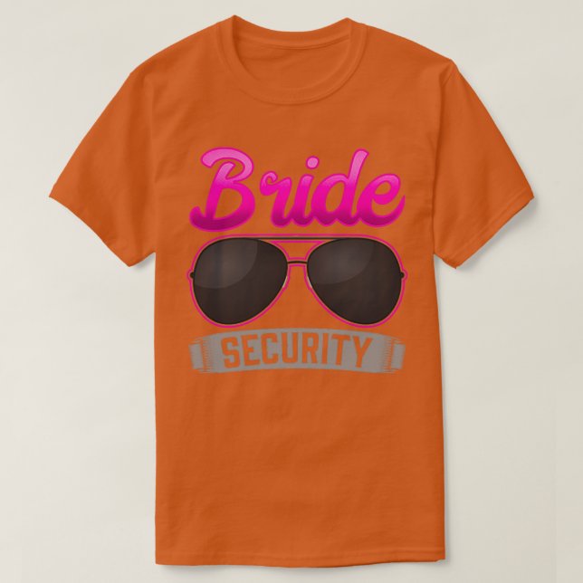 T-shirt Bachelorette Party Marriage Bride Security Girls (Design devant)