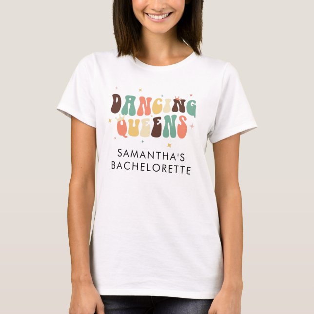 T-shirt Bachelorette Party Retro Dancing Queens Custom (Devant)