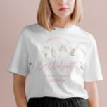 T-shirt Bachelorette rose floral moderne rose girly<br><div class="desc">Chic élégant champagne girly rose floral fleur sauvage moderne bachelorette fête d'été amusant assorti design personnalisé. Peut être customisé pour la mariée,  la demoiselle d'honneur,  la mère de la mariée et du marié,  etc</div>
