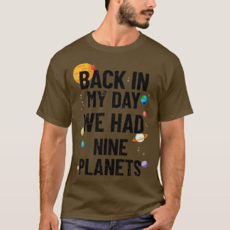 T-shirt Back In My Day We Had Nine Planets Astronomy (2)