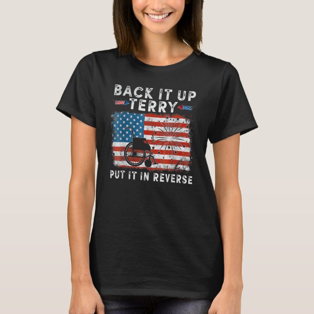 T-shirt Back It Up Terry Funny Juillet 4 America Drapeau P (Devant)